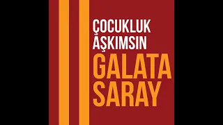 çocukluk aşkımsın Galatasaray official video