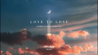 Sandro Cavazza & Georgia Ku - Love to Lose (Kauen remix)