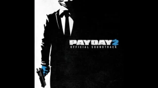 Payday 2 Official Soundtrack - Break The Rules (Assault | Voice)