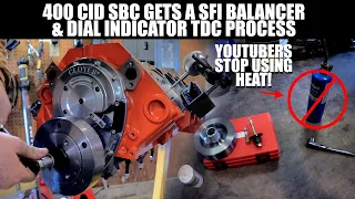 Solid roller Street 400 SBC Gets a SFI balancer and how to find TCD with a dial indicator.