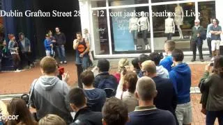 Dublin Grafton Street 28-07-12 scott jackson beatbox...Live