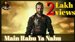 Main rahu ya na rahu mera islam rahega full noha|| Ertugrul Ghazi action scene