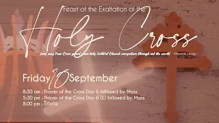 Feast of the Exaltation of the Holy Cross Mass | Tuesday 14 Sept 2021 | 9:00am