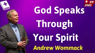 God Speaks Through Your Spirit - Andrew Wommack Prophecy