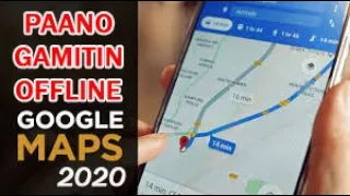 TUTORIAL | Paano Gamitin ang Google Maps 2020 Offline