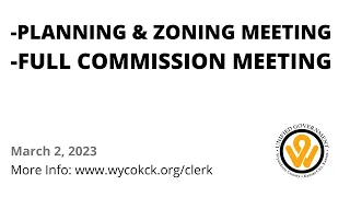 3/2/2023- Planning & Zoning/ Full Commission Meeting