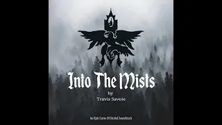 Into the Mists - Intro (Extended) by Travis Savoie