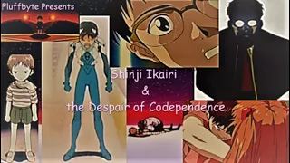 Shinji Ikairi and the Despair of Codependence {Evangelion Analysis}