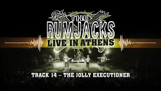 The Rumjacks - The Jolly Executioner (Official Album Audio - Live in Athens)