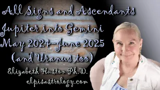 Jupiter In Gemini All Signs & Ascendants! May 2024 to June 2025 (with a peek at Uranus in Gemini)