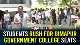 STUDENTS RUSH FOR DIMAPUR GOVERNMENT COLLEGE SEATS