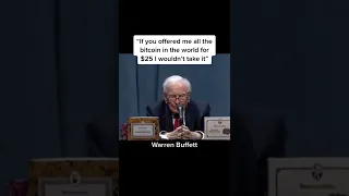 Warren Buffett: If you offered me all the bitcoin for $25 I wouldn’t take it!