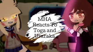 MHA Reacts To Toga and Uraraka / Manga Spoilers / Slight Ship Warning / MHA / GCRV /