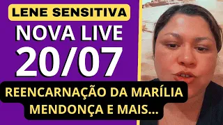 LENE SENSITIVA NOVA LIVE PREVISÕES 20/07 RENCARNAÇÃO DA MARILIA MENDONÇA E MAIS...