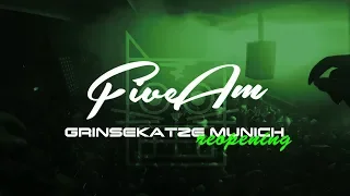 Die Neueröffnung eines legendären Club´s | FiveAm Live @ Grinsekatze Munich, Germany