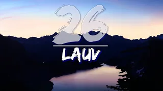 Lauv - 26 (CLEAN) (Lyrics) - Full Audio, 4k Video