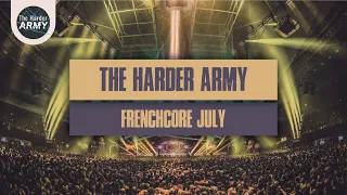 The Harder Army Best Of Frenchcore July 2021