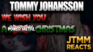 JTMM Reacts to Tommy Johansson - We Wish You A Power Metal Christmas