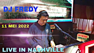 DJ FREDY FR ENTERTAINMENT 11 MEI 2022 | LIVE IN NASHVILLE