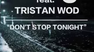 FREAKJ feat  Tristan Wod - Don't Stop Tonight (Preview)