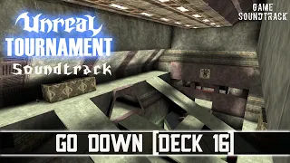 Unreal Tournament (1999) - Go Down Extended (map Deck 16). Game Soundtrack.