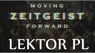 Zeitgeist: Moving Forward (Lektor PL)