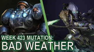 Starcraft II: Co-Op Mutation #423 - Bad Weather