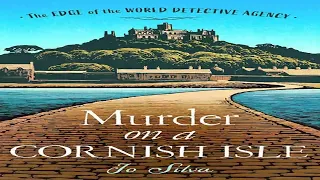 Edge of the World Detective Agency #2 Murder on a Cornish Isle, Part 1, By Jo Silva