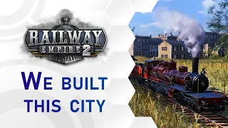 Railway Empire 2 | We built this city 🤘🚂🤘