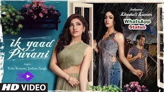 Ik Yaad Purani | Tulsi Kumar | Jashan Singh | WhatsApp Status Video HD Song | Top Series