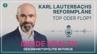 Karl Lauterbachs Reformpläne – großer Wurf oder bittere Pille? INSIDE HEALTH | Asklepios