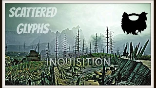 Dragon Age: Inquisition - Sidequests Exalted Plains "Scattered Glyphs" Guide