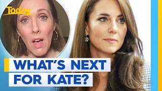 What's next for Kate Middleton after cancer reveal | Today Show Australia