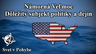 Námorná veľmoc – dôležitý subjekt politiky a dejín