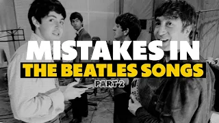 Mistakes in The Beatles Recordings | Part 2