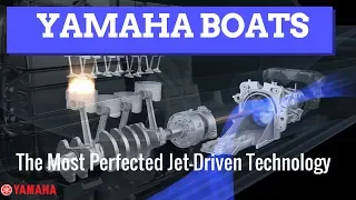 Yamaha Boats -- The Most Perfected Jet Drive Technology