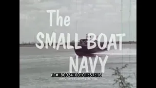 U.S. NAVY   SMALL BOAT NAVY IN VIETNAM   OPERATION GAME WARDEN 80924