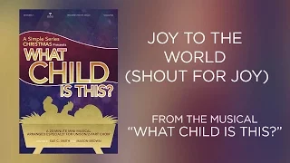 Joy to the World (Shout for Joy) (Lyric Video) | What Child Is This? [Simple Series]