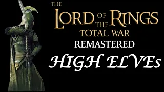 Noldor Elves Faction Guide and Overview - Lord of the Rings Total War Remastered - Rome Remastered