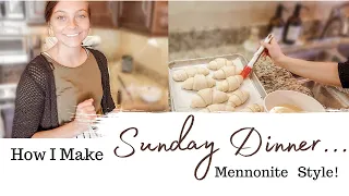 Cook Sunday Dinner With Me! Mennonite Style!