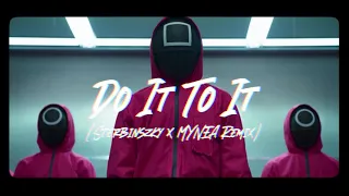 ACRAZE feat. Cherish - Do It To It (Sterbinszky x MYNEA Remix)