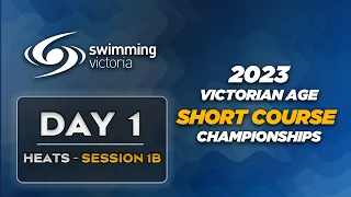 Day 1 Session 1B (Girls) - 2023 Victorian Age Shortcourse Championships