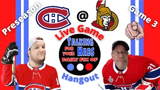 Canadiens@Senators PreSeason Game 3 Live Hangout with Rick and Matt 10/01/21