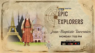 Epic Explorers - Jean-Baptiste Tavernier | Ep 12 Promo | Epic Digital Originals | World Explorers