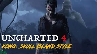 Uncharted 4: A Thief's End Trailer - Kong: Skull Island Style