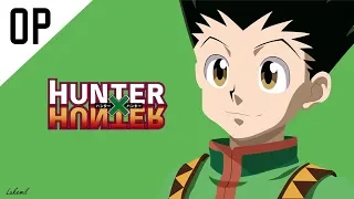 Opening Hunter x Hunter [ 2011 ] Legendado BR [ Full ]
