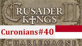 Crusader Kings II: The Romuva Church: The Curonians - Episode 40: Rebellion!!!