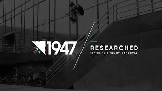 1947: Researched - Tommy Sandoval