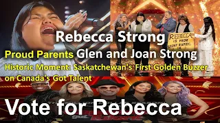 Rebecca Strong Saskatchewan's First Golden Buzzer on Canada's Got Talent! Vote for Rebecca Now