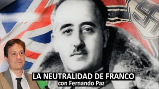 La Neutralidad de Franco con Fernando Paz
